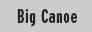 Big Canoe