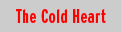 The Cold Heart