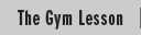 The Gym Lesson